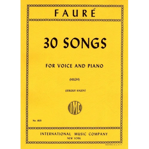 30 Songs for High Voice and Piano by Gabriel Faure, Edited by Sergius Kagen, for Flute and Piano, International Music Company