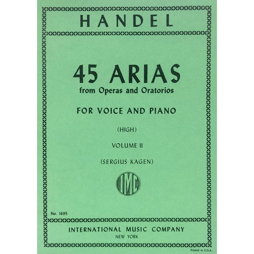 45 Arias from Operas and Oratorios Vol 2 for High Voice and Piano by Handel