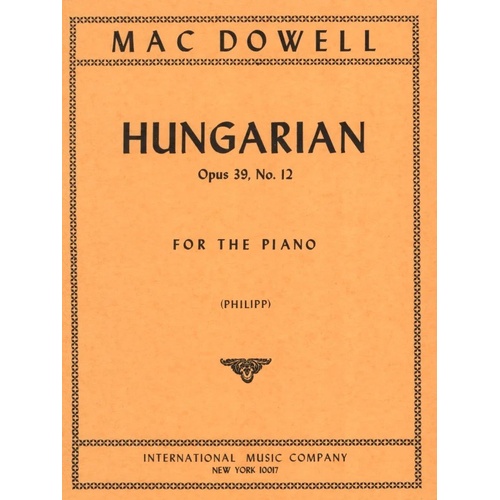 Hungarian Op. 39 No. 12 for Piano Solo by Edward McDowell