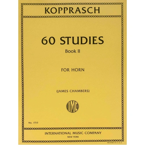 Kopprasch 60 Studies Book 2 for French Horn, Edited by James Chambers, International Music Company
