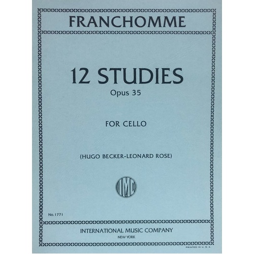 12 Studies Op. 35 for Cello by Auguste-Joseph Franchomme, Edited by Hugo Becker / Leonard Rose