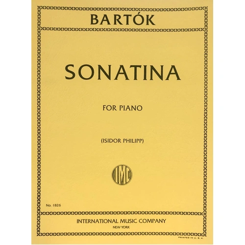 Bartok Sonatina for Piano - Edited by Isidor Philipp, International Music Company, 1 Page Score