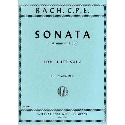 Sonata in A minor H 562 Wq 132 for Flute Solo by Carl Philipp Emanuel Bach, Edited by John Wummer, International Music Company