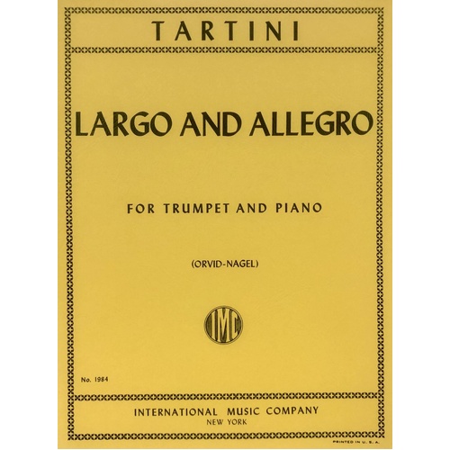 Largo and Allegro for Trumpet by Giuseppe Tartini, Edited by Orvid/Nagel, Score and Part, International Music Company