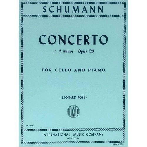 Schumann Concerto Op. 129 for Cello and Piano with 2 Cadenzas, International Music Company Edition