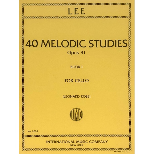 Lee 40 Melodic Studies Op. 31 Vol. 1 for Cello, Edited by Leonard Rose, International Music Company