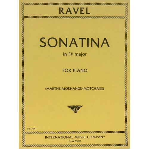 Sonatina F Sharp by Maurice Ravel, Edited by Marthe Morhange-Motchane, Piano Solo Score, International Music Company