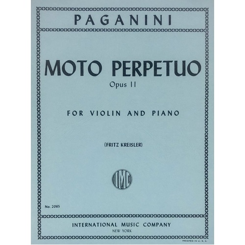 Moto Perpetuo Op. 11 for Violin by Nicolo Paganini, Edited by Fritz Kreisler, Score and Part, International Music Company