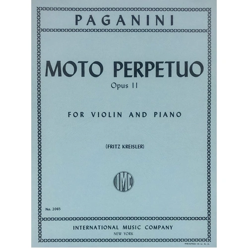 Moto Perpetuo Op. 11 for Violin by Nicolo Paganini, Edited by Fritz Kreisler, Score and Part, International Music Company