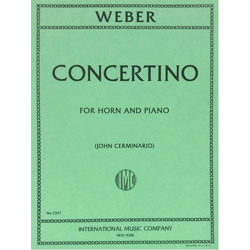 Weber Concertino Op. 45 for French Horn and Piano, Edited by John Cerminaro, International Music Company
