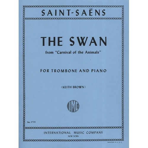 Swan from Carnival of Animals for Trombone/Piano, Composed by Camille Saint-Saens, Edited by Keith Brown, Score and Part