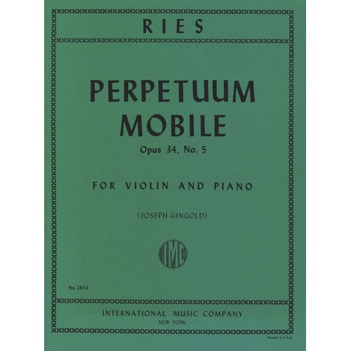 Franz Ries - Perpetuum Mobile Op. 34 No. 5 for Violin and Piano, Edited by Josef Gingold, Score and Part