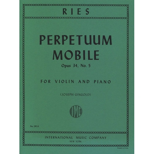 Franz Ries - Perpetuum Mobile Op. 34 No. 5 for Violin/Piano, Edited by Josef Gingold