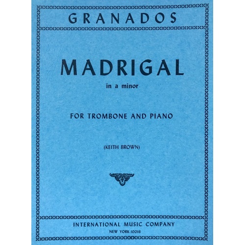 Granados - Madrigal A Minor for Trombone/Piano Arranged by Brown