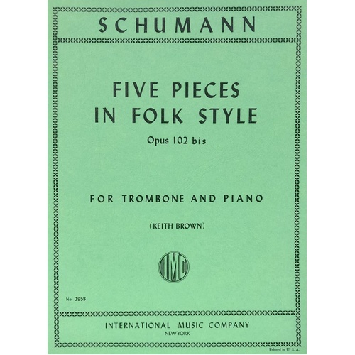 Five Pieces in Folk Style Op. 102 bis for Trombone by Robert Schumann