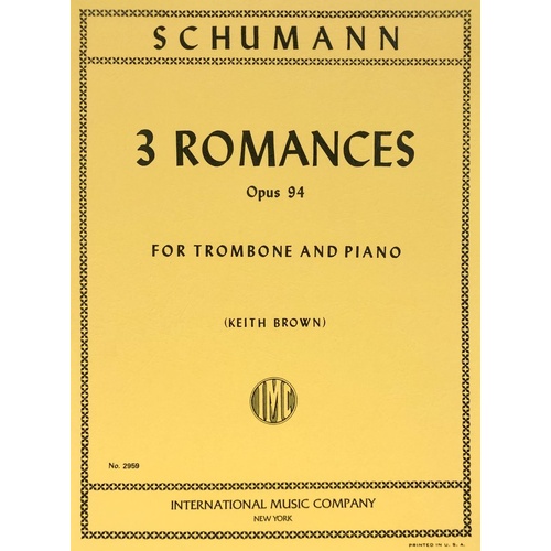 Schumann - 3 Romances Op. 94 for Trombone and Piano, Edited by Keith Brown