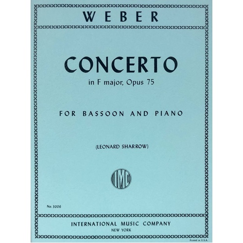 Concerto in F Major, Op. 75 for Bassoon by Carl Maria von Weber, Edited by Leonard Sharrow, Score and Part