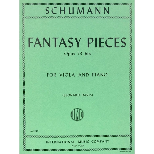 Schumann Fantasy Pieces Op. 73 for Viola and Piano, Edited by Leonard Davis, International Music Company