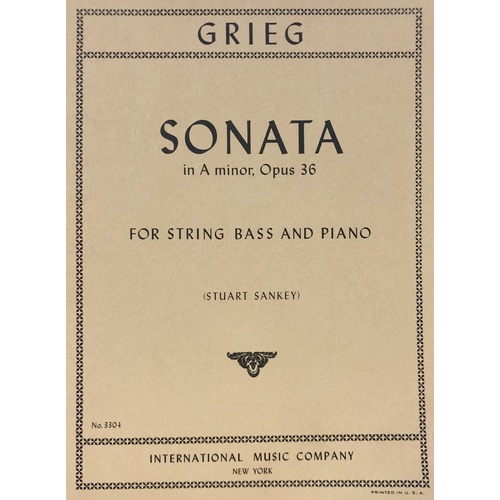 Sonata in A Minor Op. 36 for Double Bass by Edvard Grieg, Edited by Stuart Sankey, Score and Part