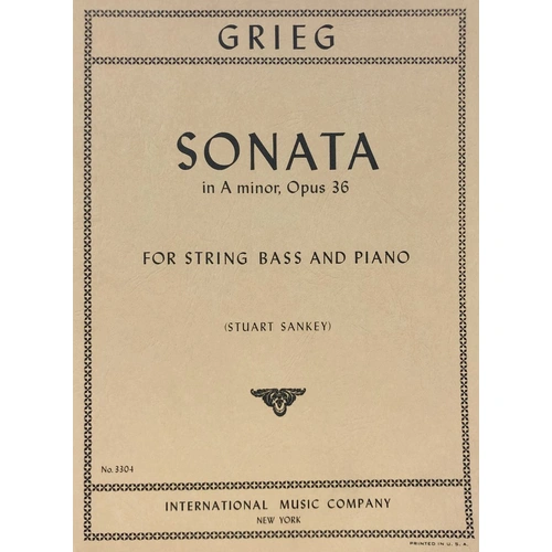 Sonata in A Minor Op. 36 for Double Bass by Edvard Grieg, Edited by Stuart Sankey, Score and Part