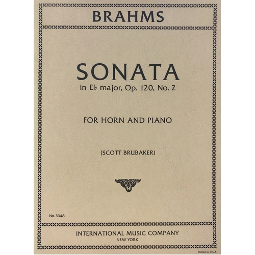 Sonata in E Flat, Op. 120 No. 2 for Horn, Edited by Scott Brubaker, International Music Company