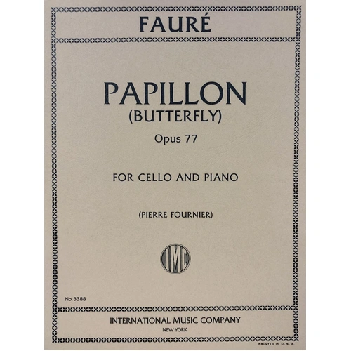 Papillon Op. 77 for Cello by Gabriel Faure, Edited by Pierre Fournier, Score and Part