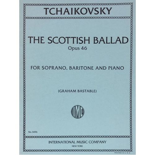 Tchaikovsky - Scottish Ballad Op 46 Vocal Score for Soprano, Baritone, Piano