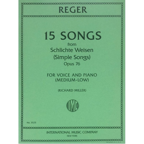 15 Songs from Simple Songs Op. 76 for Medium-Low Voice and Piano by Max Reger