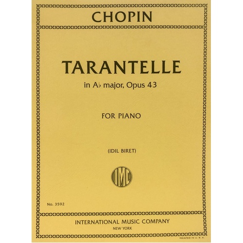 Tarantelle Op 43 A Flat Ed Biret for Piano Solo, Full Score, 36 Pages, Composed by Frederic Chopin, Edited by Graham Bastable