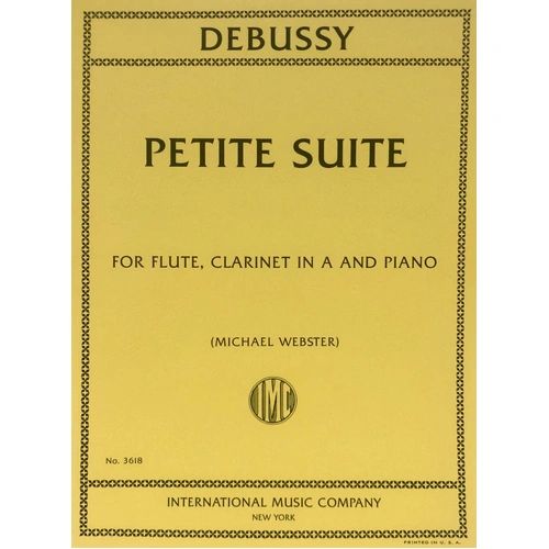 Petite Suite for Flute, Clarinet in A & Piano by Claude Debussy, Edited by Michael Webster