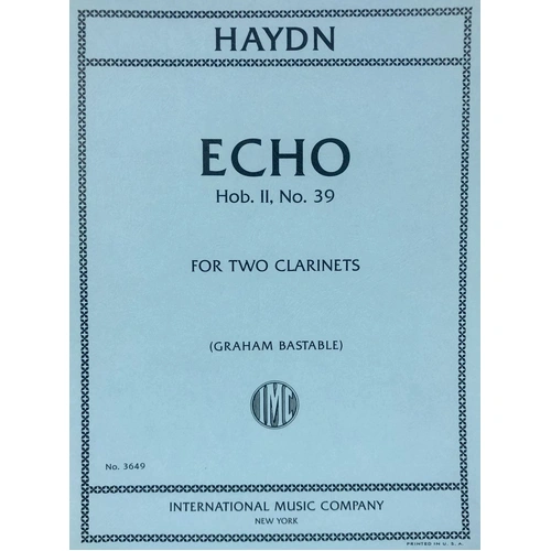 Haydn - Echo Hob II No 39 for 2 Clarinets, Clarinet Duet, Publisher: International Music Company, 1 Page