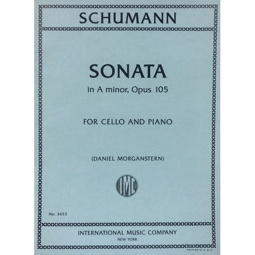 Sonata No. 1 A Minor Op. 105 for Cello and Piano Edited by Daniel Morganstern