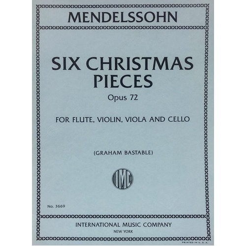 Mendelssohn Six Christmas Pieces for Flute, Violin, Viola, Cello Op. 72 Quartet