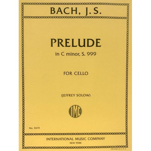 Prelude in C Minor S999 Cello Solo arranged by Jeffrey Solow