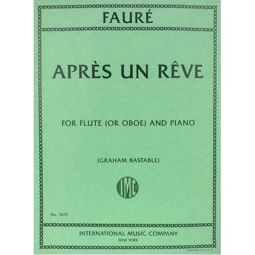 Apres un Reve, Op. 7 No. 1 for Flute/Piano or Oboe/Piano by Gabriel Faure, arranged by Graham Bastable, score and part.