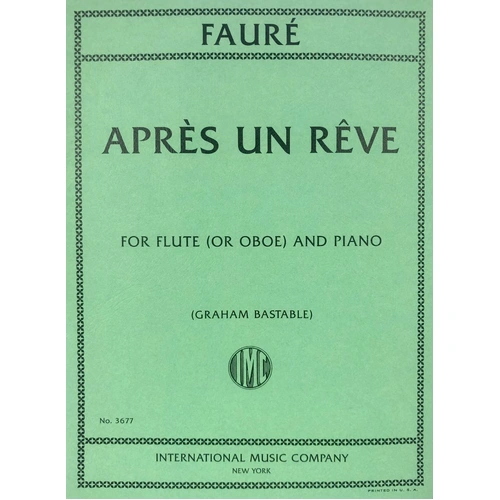 Apres un Reve, Op. 7 No. 1 for Flute or Oboe and Piano, arranged by Graham Bastable