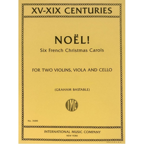 Noel: Six French Christmas Carols for String Quartet - 2 Violins, Viola, Cello