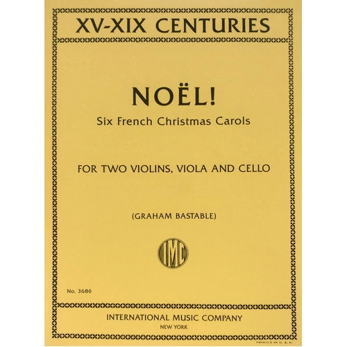 Noel: Six French Christmas Carols for String Quartet (2 Violin, Viola, Cello)
