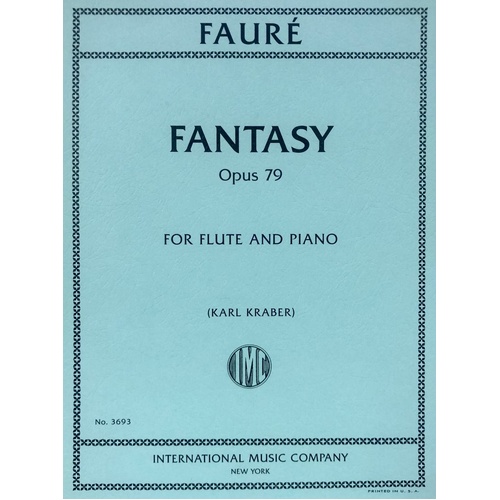 Faure - Fantasy Op. 79 for Flute and Piano, Edited by Karl Kraber, Score and Part, 22 Pages