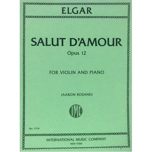 Salut d'Amour Op. 12 for Violin and Piano by Edward Elgar, Edited by Aaron Rosand, Score and Part, 5 Pages