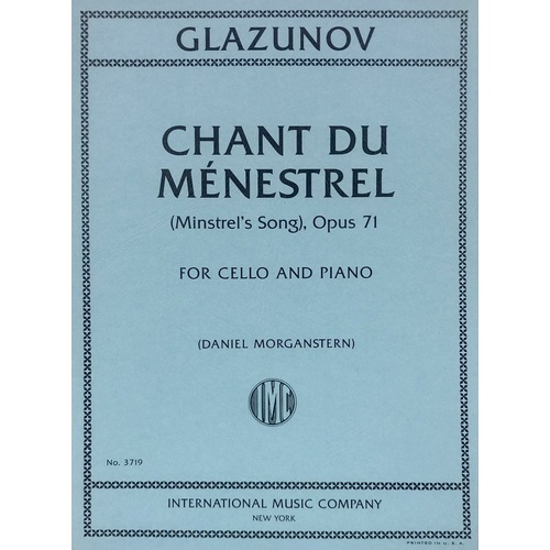 Chant du Menestrel (Minstrel's Song) Op 71 for Cello by Alexander Glazunov, Edited by Daniel Morganstern, Score and Part, 5 Pages