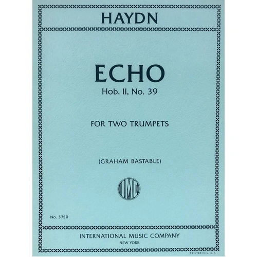 Haydn - Echo Hob II No 39 for 2 Trumpets, arranged by Graham Bastable, Trumpet Duet, 12 pages