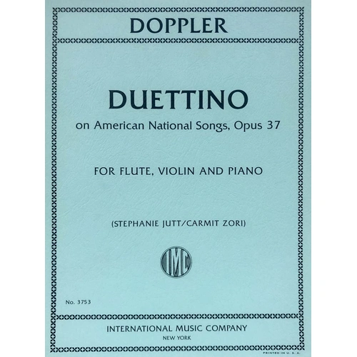 Doppler Duettino on American National Songs Op. 37 for Flute, Violin, and Piano - Score and Parts