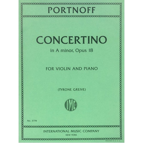 Portnoff Concertino in A Minor Op. 18 for Violin and Piano, Edited by Tyrone Greive, 28 Pages