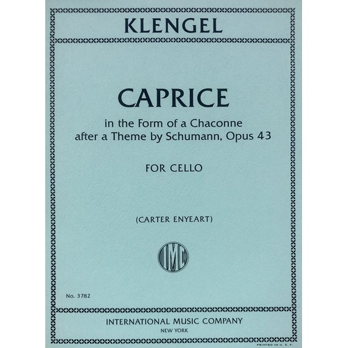 KLENGEL - Caprice in Form of Chaconne Op 43 for Cello Solo, Edited by Carter Enyeart, 14 Pages, International Music Company