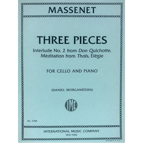 Massenet Three Pieces for Cello and Piano, Arranged by Daniel Morganstern, 16 Pages, International Music Company