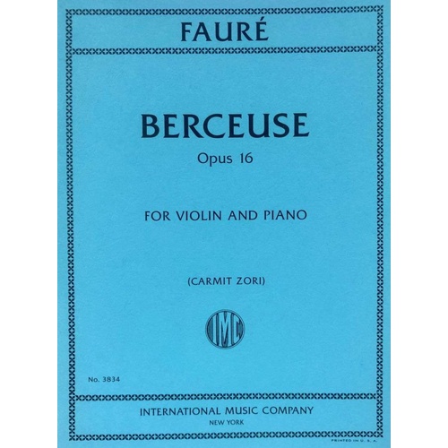 Faure Berceuse Op. 16 for Violin and Piano, International Music Company, 1 Page