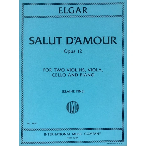 Elgar - Salut d'Amour Op 12 for Piano Quintet, Score and Parts, arranged by Elaine Fine