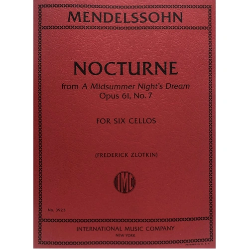 Mendelssohn Nocturne for Cello Sextet from A Midsummer Night's Dream Op. 61 No. 7, Arranged by Frederick Zlotkin, 10 Pages