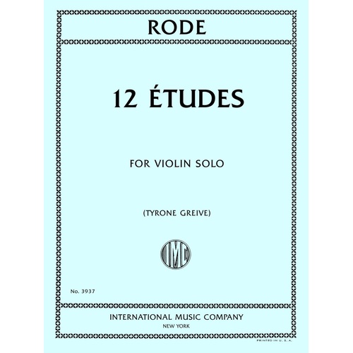 Rode 12 Etudes for Solo Violin, Ed. Greive, International Music Company